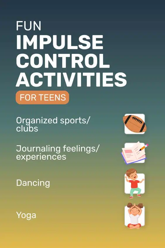 Impulse Control Activities for Teens. This infographic is from Goally's pinterest and talks about fun impulse control activities for teens.