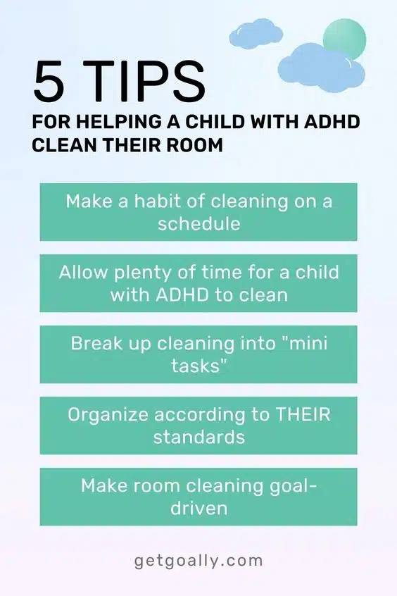 how to clean your room with adhd. This infographic is from Goally's pinterest and talks about tips on how to help a child with ADHD clean his/her room.