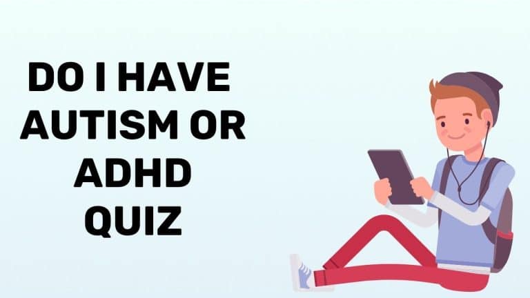 Do I Have Autism And Adhd Quiz