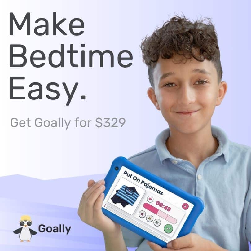 With Goally, kids stay on task. A boy holds a goally on a Put Pajamas On step of a bedtime routine. The text reads "Make Bedtime Easy. Get Goally for $329"